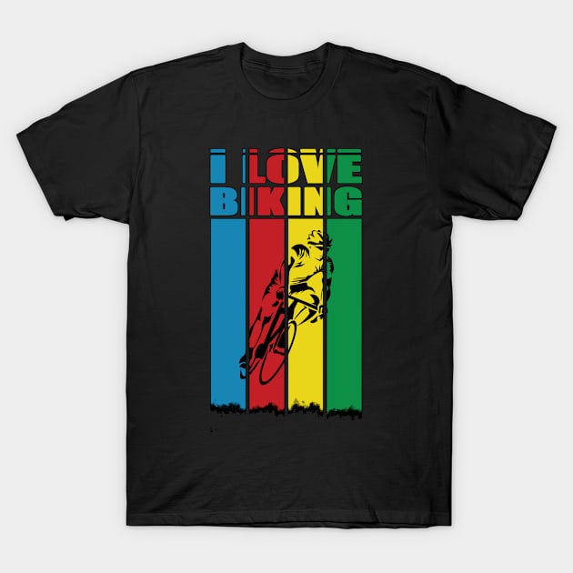 I Love Biking - Road Biking - Cycling Colors - Great Gift For Bikers - Multi Color & Black Logo Design T-Shirt by RKP'sTees